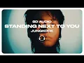 Lagu Jung Kook (정국) - Standing Next to You [8D AUDIO] 🎧USE HEADPHONES🎧