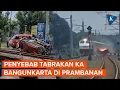 Lagu Kecelakaan Kereta di Prambanan Tewaskan 3 Orang, Saksi: Palang Tak Turun