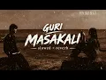 Guri – Masakali | Slowed + Reverb | Lofi Vibes | Chill & Relaxing Music