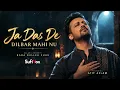 Ja Das De Dilbar Mahi Nu | Atif Aslam Style | Soul-Stirring Sufi Kalam | SufiVox