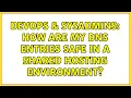 DevOps SysAdmins How are my DNS entries safe in a shared hosting environment 3 Solutions