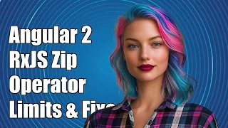 Angular 2 RxJS Zip Operator Argument Limits Explained and Solutions