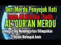 Download Lagu 🔴 Satu Jam Nonstop QORI PENYEJUK HATI ✔Al-Qur;an Merdu Penyejuk Hati,Doa Penarik Rezeki Dari Langit