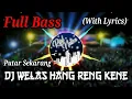 Download Lagu DJ Welas Hang Reng Kene Remix Full Bass Viral Tiktok Terbaru 2019