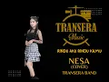 Rindu Aku Rindu Kamu _ Nesa (Cover) Transera Band