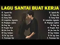 Download Lagu Lagu Santai Buat Kerja - Lagu Pop Hits Indonesia Tahun 2000an#Separuh Aku#Ruang Rindu