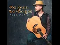 Too Lonely, Way Too Long