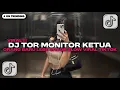 Lagu DJ TOR MONITOR KETUA - ORANG BARU LEBE GACOR SLOW VIRAL TIKTOK FULL SONG VIRAL TIKTOK 2025 !