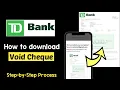 Download Void Cheque TD Bank app Access Void Check TD App TD Paycheck Direct Deposit App