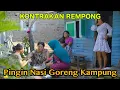 Download Lagu PINGIN NASI GORENG KAMPUNG || KONTRAKAN REMPONG EPISODE 655