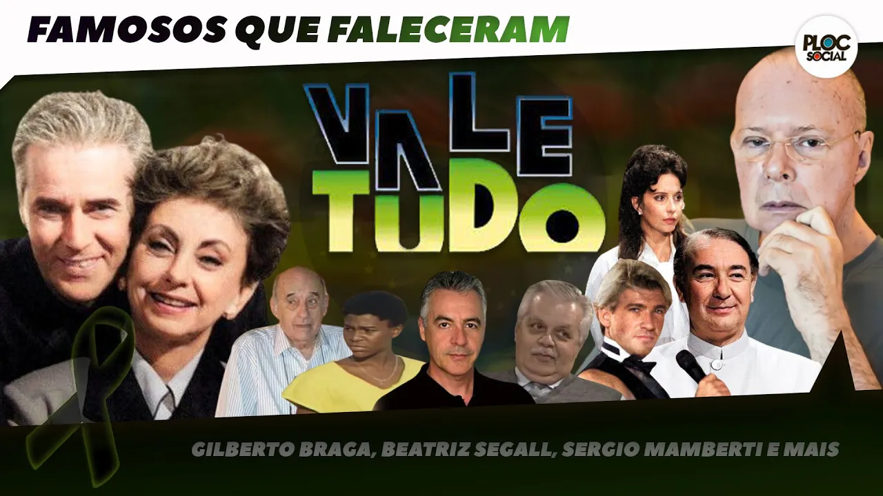 MORRE GILBERTO BRAGA • CONFIRA OS FAMOSOS DA NOVELA 'VALE TUDO' QUE JÁ FALECERAM