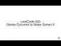 LeetCode 955 Delete Columns to Make Sorted II