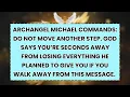 Lagu ♾️ ARCHANGEL MICHAEL COMMANDS: DO NOT MOVE ANOTHER STEP. GOD SAYS YOU’RE SECONDS AWAY FROM LOSING...