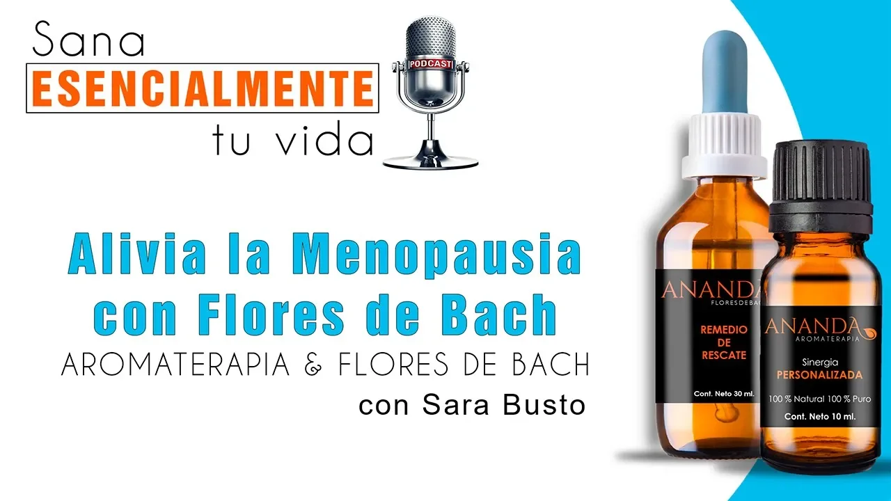 ???? Alivia la Menopausia con Flores de Bach | Sara Busto | Instituto de Terapias Alternativas
