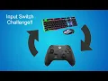 INPUT SWITCH CHALLENGE