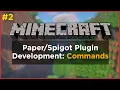 How To Make a Minecraft Plugin - Ep 2 Custom Commands