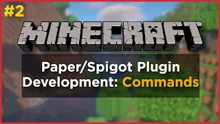 How To Make a Minecraft Plugin - Ep 2 Custom Commands
