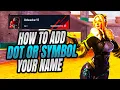 Blood Strike Tutorial Adding Dots and Symbols to Your Name for Customization