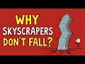 Why Skyscrapers Don t Fall During Eart uakes