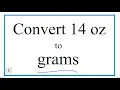 Convert 14 oz to g Fourteen Ounces to Grams