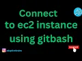 How to Connect to an EC2 Instance Using Git Bash Step-by-Step Guide