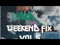 Download Lagu Weekend Fix Vol 5 (2025)