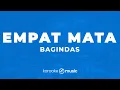 Empat Mata - Bagindas (KARAOKE VERSION)
