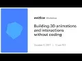 Building 3D animations and interactions without coding