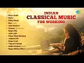 Download Lagu Indian Classical Music for Working | Relaxation \u0026 Concentration | Peaceful Classical Music