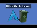 I Deleted Arch Linux Never Going Back