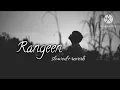 Rangeen (slowed+reverb) gurnam bhullar|| new punjabi song