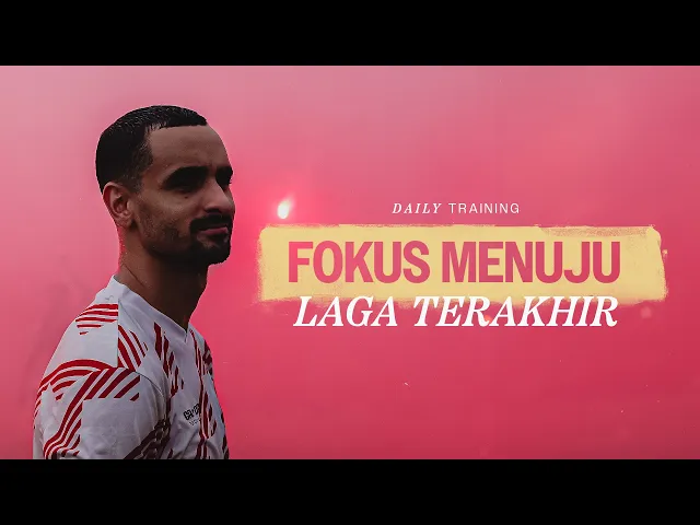 Daily Training | Fokus Menuju Laga Terakhir 💯🔴