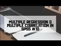 Multiple Regression Multiple Correlation in SPSS