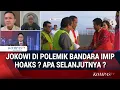 Lagu Kata PSI dan Pengamat Soal Jokowi Diserang Lagi, Kini  Polemik Bandara IMIP, Apa Selanjutnya ?