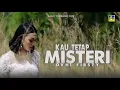 Download Lagu Ovhy Firsty - KAU TETAP MISTERI [Official Music Video] Lagu 2020