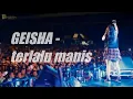 Lagu GEISHA terlalu manis reggae version