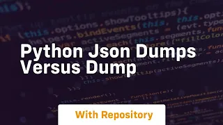 Python json dumps versus dump