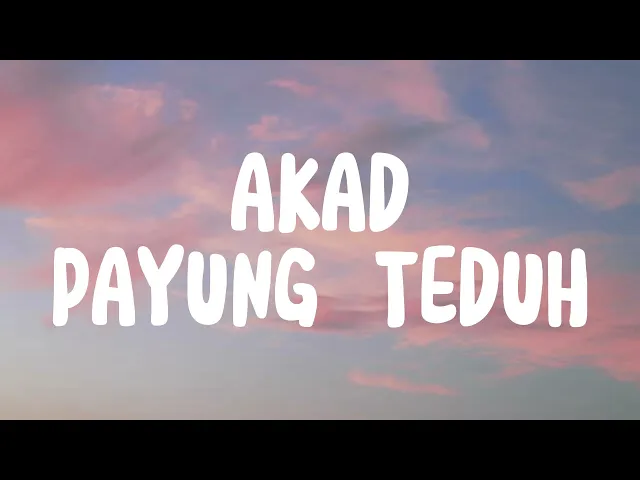 Download MP3 AKAD - PAYUNG TEDUH (LIRIK)