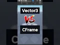 Vector3 vs CFrame - What s the difference Roblox Studio