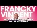 Download Lagu Mix Francky Vincent by Dj C habb's