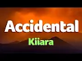 Download Lagu Kiiara - Accidental (Lyrics)