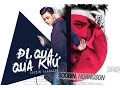 Download Lagu Phim Ngắn: Đi Qua Quá Khứ - Soobin Hoàng Sơn