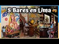 5 BARES DE LIMA a los que tienes que ir