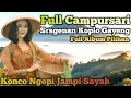 Download Lagu CAMPURSARI FULL ALBUM TERBAIK PAS KAGEM KONCO NGOPI TOMBO NGANTUK || CAMPURSARI TERBARU 2025.