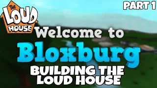 building the loud house in bloxburg part 1 roblox