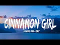 Download Lagu Lana Del Rey - Cinnamon Girl (Lyrics)
