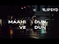 Download Lagu Maahi Ve x Dun Dun / This Is Flipsyd