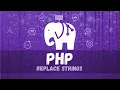Entendendo a funcao str - replace no PHP