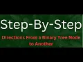 Step-By-Step Directions From a Binary Tree Node to Another Leetcode 2096 Must do DSA questions