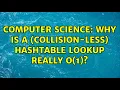 Computer Science Why is a collision-less hashtable lookup really O 1 3 Solutions